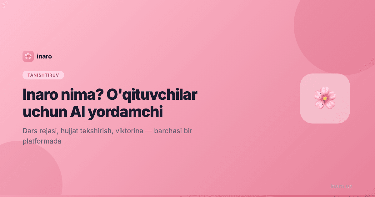 Inaro nima? O'qituvchilar uchun AI yordamchi